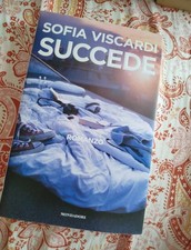 Succede - Sofia Viscardi - Mondadori, 2016