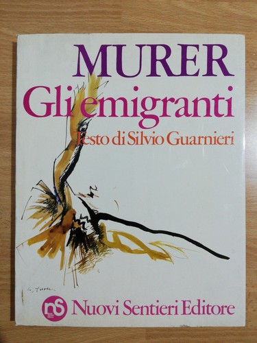 Augusto murer gli emigranti - murer:,