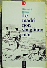 LE MADRI NON SBAGLIANO MAI -