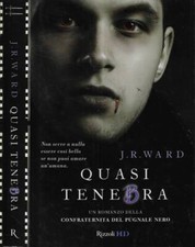 Quasi tenebra. La confraternita del pugnale nero. Ward J. R.. 2010. I ED..