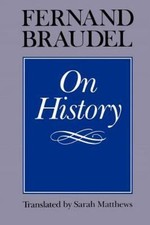 On History by Braudel, Fernand