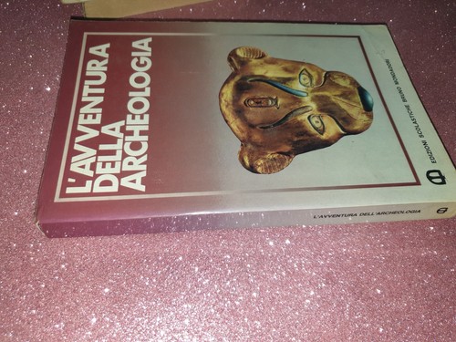 Avventura della archeologia - l',