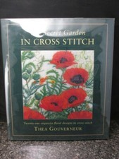 The Secret Garden In Cross Stitch Thea Gouverneur. Hard back book of charts etc
