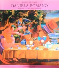 DANIELA ROMANO. L'IRONICO ED IL FANTASTICO MUNARI CARLO ED.D'ARTE GHELFI 1996 