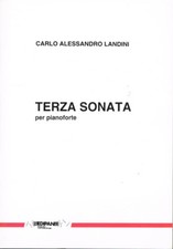 Terza sonata. per pianoforte. Carlo Alessandro Landini. . .