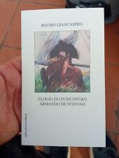 Mauro Giancaspro Elogio Di Un Incontro Armando De Stefano 1'Edizione 