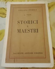 Volpe Gioacchino - Storici e Maestri - Vallecchi 1924