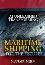 Nejem - AI UNLEASHED  TRANSFORMING MARITIME SHIPPING FOR THE FUTURE -  - X555z