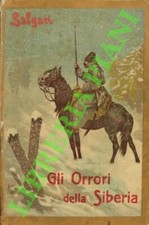 SALGARI Emilio - Gli orrori della Siberia. Avventure. (3-66179)