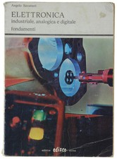 ELETTRONICA INDUSTRIALE, ANALOGICA E DIGITALE. Fondamenti. Savatteri Angelo. 197