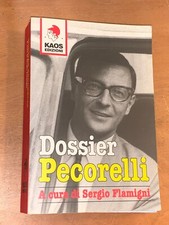 DOSSIER PECORELLI - A CURA DI SERGIO FLAMIGNI - KAOS ED. 2005 - PRIMA EDIZIONE