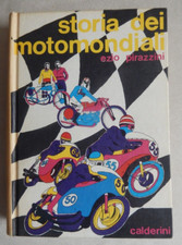 STORIA DEI MOTOMONDIALI DI EZIO PIRAZZINI - CALDERINI ED. 1970