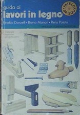 Donzelli rinaldo GUIDA AI LAVORI IN LEGNO.