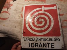 VECCHIO CARTELLO LANCIA ANTINCENDIO IDRANTE COSI COME IN FOTO DIMENSIONI 31X25