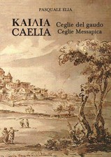 Kaiaia. Caelia. Ceglie del