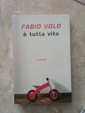 FABIO VOLO - È tutta vita - MONDADORI 2016 Eg