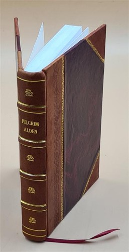 Pilgrim alden the story - alden:, of