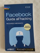 Libretto Facebook guida all'hacking - Riccardo Meggiato