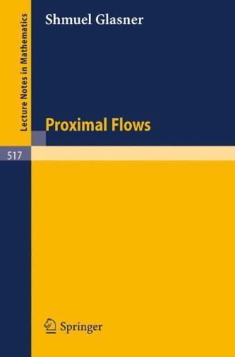 Proximal flows lecture notes - flows,