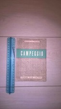 LIBRO 1954 CAMPEGGIO - MANUALE DEL TURISMO TOURING CLUB PRIMA EDIZIONE 1954