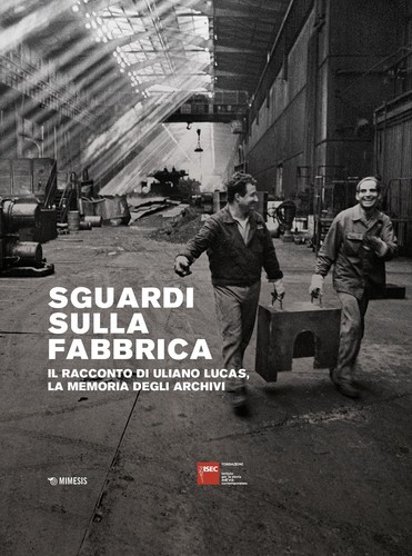 Sguardi sulla fabbrica - ., il