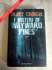 CROUCH BLAKE - I MISTERI DI WAYWARD PINES - SPERLING KUPFER PRIMA EDIZ. 04.2014