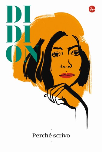 Perché scrivo didion joan - scrivo,