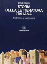 Storia della Letteratura Italiana dalle origini al 400 Ferroni Einaudi 