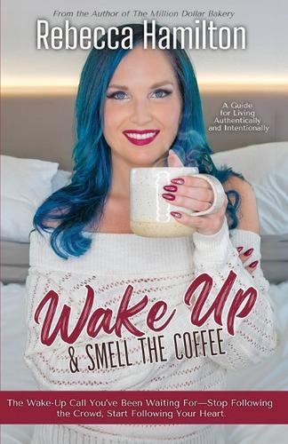 Wake smell the coffee - up,