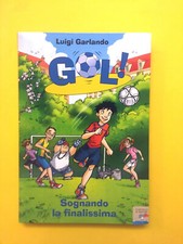 Sognando la finalissima.Gol! 4-Luigi Garlando-libro Piemme-Il Battello a Vapore