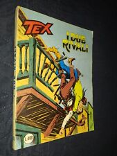 TEX I DUE RIVALI numero 214 ORIGINALE 1^ EDIZIONE condizioni buone spaginato