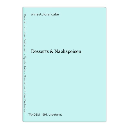 Desserts nachspeisen - desserts,