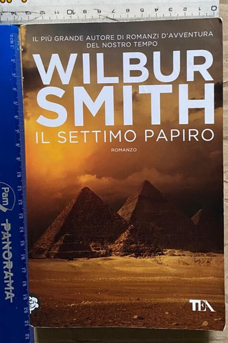 Wilbur smith settimo papiro - wilbur, il