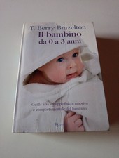 Libro Il Bambino Da 0 A 3 Anni T. Berry Brazelton Rizzoli Editore 2014