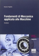 Libri Vincenzo D'Agostino - Fondamenti Di Meccanica Applicata Alle Macchine