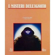 I fantasmi terza parte I Misteri dell'Ignoto n 34 Hobby&Work 1994
