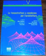 A cura di Aldo Capasso 	Le tensostrutture a membrana per l'architettura	Maggioli