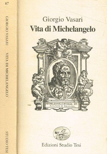 Vita michelangelo vasari - di, .