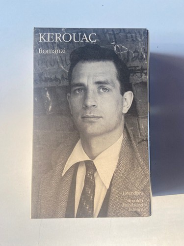 Kerouac romanzi meridiani - romanzi,