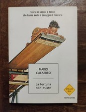 Mario Calabresi LA FORTUNA NON ESISTE 2009 Libro  Leggere Descrizione 
