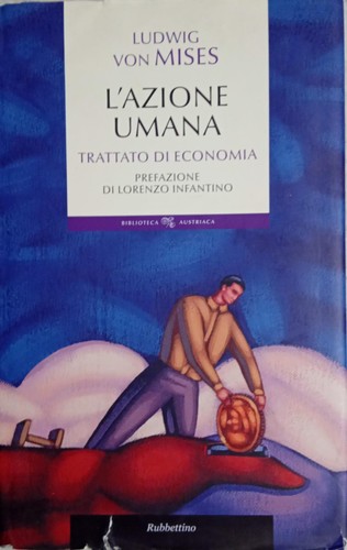 Azione umana trattato di - l'azione, umana.