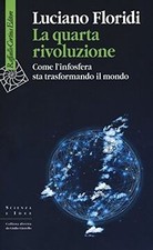 La Quarta Rivoluzione. Come