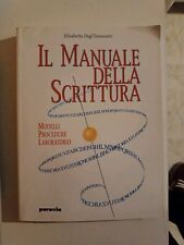 Il manuale della scrittura. Per le Scuole superiori. Paravia. Come Nuovo