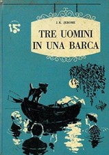 Tre uomini in una barca. [Hardcover] JEROME K. Jerome -