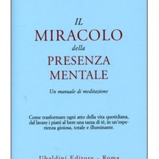 LIBRO IL MIRACOLO DELLA PRESENZA MENTALE