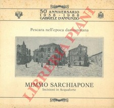 TASSINARI CLO' Oriano - Mimmo Sarchiapone.  Pescara nell'epoca dannunziana.