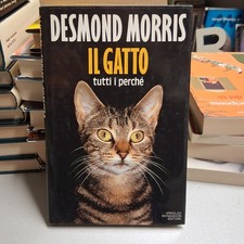 IL GATTO Tutti i perché, Desmond Morris, Mondadori 1988 PRIMA EDIZIONE perchè