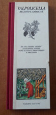 Olivia Chierighini VALPOLICELLA RECIOTO E AMARONE Edizione Nardini 2002