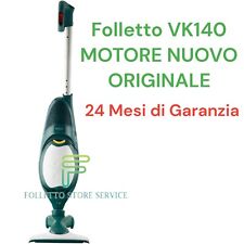 ASPIRAPOLVERE FOLLETTO VK140 HD40 MOTORE NUOVO ORIGINALE VORWERK GARANZIA 24MESI