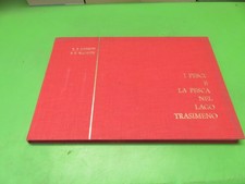I pesci e la pesca nel lago trasimeno - Moretti Giannotti - Perugia 1966 numerat
